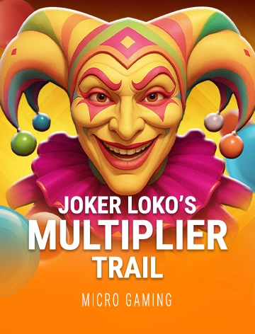 Joker Loko's Multiplier Trail
